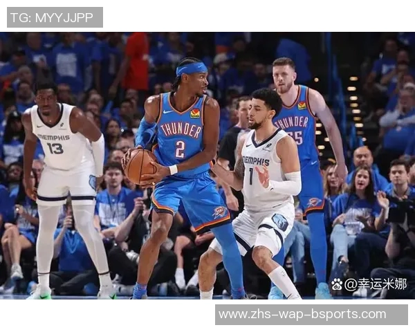 雷霆与灰熊精彩对决录像回放分析及赛后精彩瞬间回顾